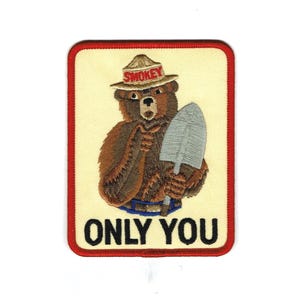 The Official Smokey Bear &quot;ONLY YOU&quot; Iron-on Embroidered Patch - I Love You - Gift Her Him Boyfriend Girlfriend - Outdoor Nature Patch - New