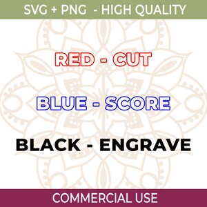 May include: A digital design graphic with the text "RED - CUT", "BLUE - SCORE", and "BLACK - ENGRAVE". The design is set against a decorative background and includes the text "SVG + PNG - HIGH QUALITY" and "COMMERCIAL USE".