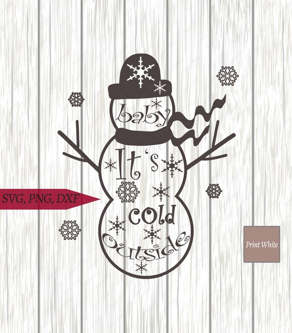 Download Baby It S Cold Outside Svg Snowman Cut File Image Transfer Etsy