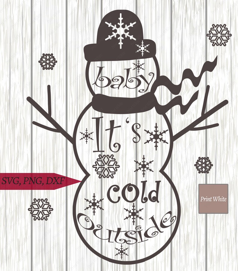 Download Baby It's Cold Outside Svg Snowman Cut File Image Transfer ...
