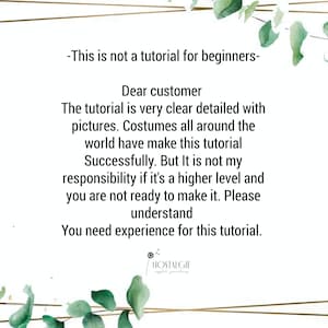 Peut inclure: Texte superpos&eacute; sur un fond de feuilles vertes avec une bordure blanche. Le texte dit : "Ce n'est pas un tutoriel pour d&eacute;butants. Cher client, Le tutoriel est tr&egrave;s clair et d&eacute;taill&eacute; avec des images. Des costumes du monde entier ont fait de ce tutoriel un succ&egrave;s. Mais ce n'est pas de ma responsabilit&eacute; si c'est un niveau plus &eacute;lev&eacute; et que vous n'&ecirc;tes pas pr&ecirc;t &agrave; le faire. Veuillez comprendre. Vous avez besoin d'exp&eacute;rience pour ce tutoriel. Nostalgie bijoux en cristal."