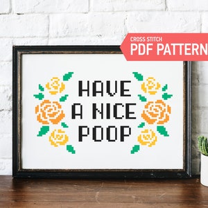 Have A Nice Poop Cross Stitch Pattern PDF, Modern Easy X Stitch, DIY Funny Bathroom Sign, Cross Stitch Chart For Beginners, Bathroom Humor