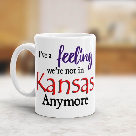 We Re Not In Kansas Anymore Mug Wizard Of Oz Quote Etsy