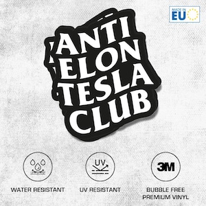 Op de afbeelding: Zwart-witte sticker met de tekst "ANTI ELON TESLA CLUB". De sticker is waterbestendig, UV-bestendig en heeft een blaasvrije applicatie.
