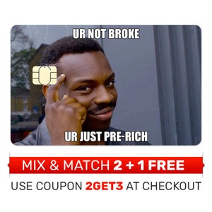 Creditcard Skin, Sticker, Cover - Not Broke Pre-Rich, Debit Card Cover