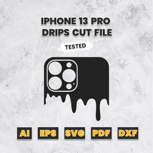 iPhone 13 Pro Drips Skin Vector Cut File Template (Digital Download)
