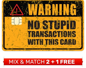 Adesivo de cartão de crédito engraçado "Sem transações estúpidas", vinil premium
