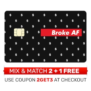Skin de tarjeta de crédito, pegatina, cubierta - Broken AF