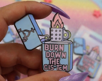 Burn Down The Cis-tem Enamel Pin