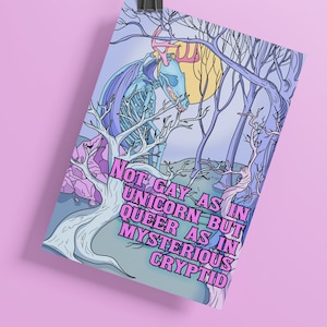 Not Gay As In Unicorn But Queer As In Mysterious Cryptid Art Print