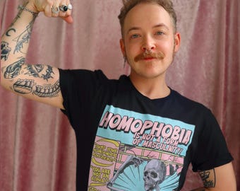 Homophobia Is Not A Form Of Masculinity T-Shirt| Trans Pride Shirt | Queer Pride Shirt | Gay T-shirt |Queer T-shirt |Trans T-shirt