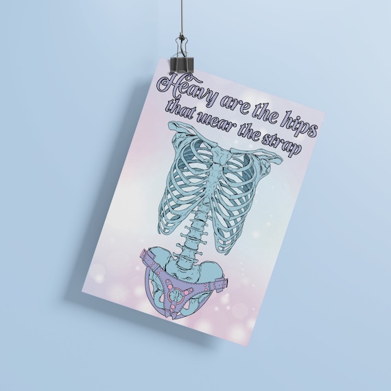 Heavy Are the Hips That Wear the Strap Art Print -  Canada