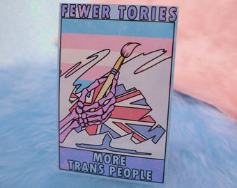 Fewer Tories, More Trans People Large Vinyl Sticker