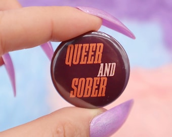 Queer And Sober Button Badge