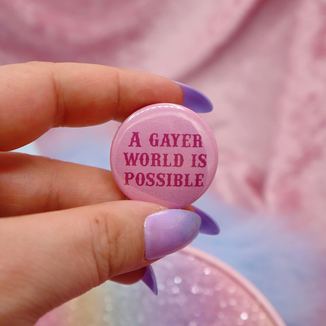 A Gayer World is Possible Button Badge - Etsy UK