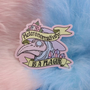 Heteronormativity Is A Plague Large Vinyl Sticker