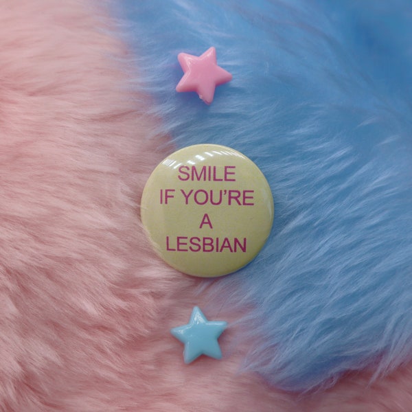 Smile If You're A Lesbian Button Badge
