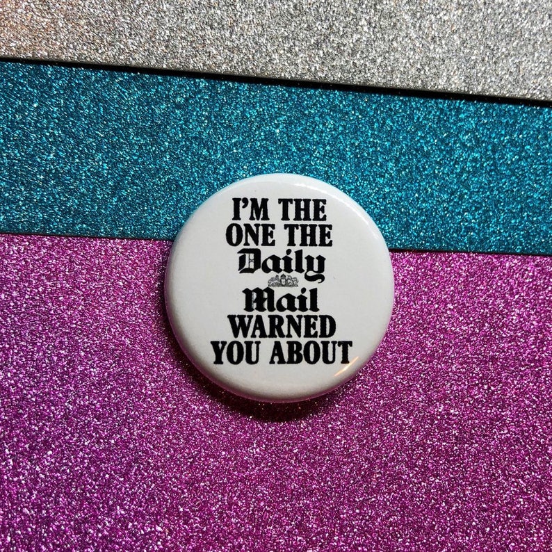 I'm the One the Daily Mail Warned You About Button Badge - Etsy UK