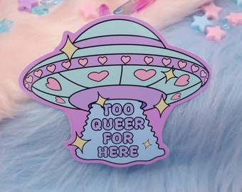 Too Queer For Here Vinyl Sticker