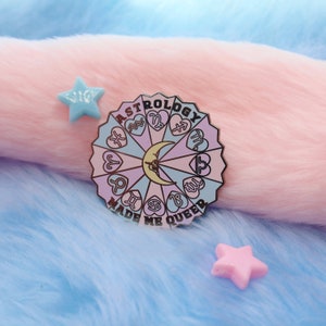 Astrology Made Me Queer Enamel Pin