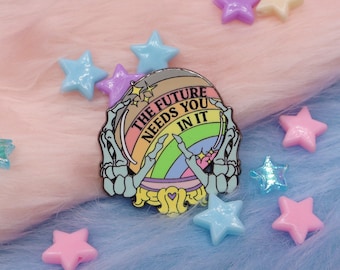 The Future Needs You In It Enamel Pin