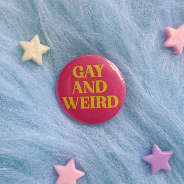 Gay And Weird Anstecker