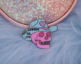Gay Cowboy 'Til I Die Enamel Pin