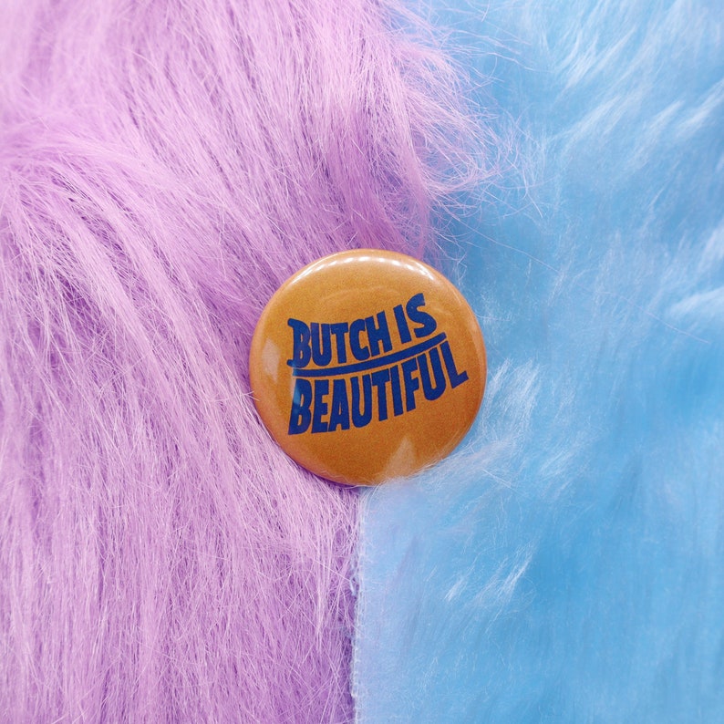 Butch Is Beautiful Button Badge image 2