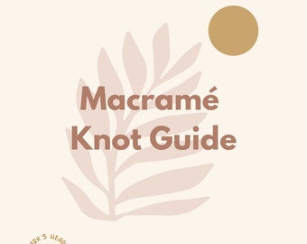 Extended Macrame Knot Guide PDF, Knot Tutorial, Knot Instructions, Step By Step Tutorial