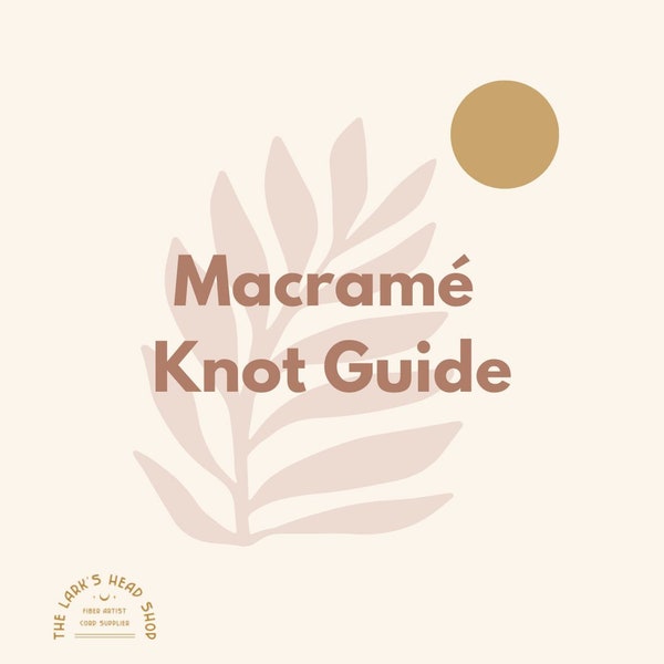 Extended Macrame Knot Guide PDF, Knot Tutorial, Knot Instructions, Step By Step Tutorial