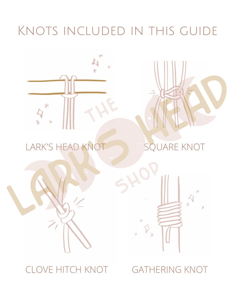May include: A guide to tying four different knots: Lark's Head Knot, Square Knot, Clove Hitch Knot, and Gathering Knot. Each knot is illustrated with a simple line drawing.