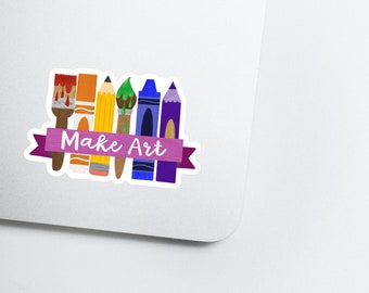 Make Art Decal | Weatherproof Bumper Sticker for Laptop Water Bottle | Gift for Artist Teacher Creative Maker | Inspirational Saying