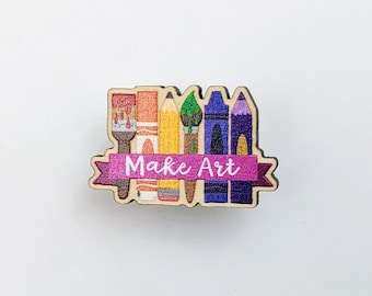 Make Art Pin | Eco-Friendly Wooden Art Supply Badge | Artist Art Teacher Crafty Creative Gift