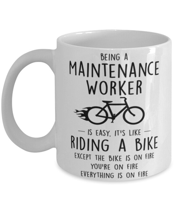 Funny Being A Maintenance Worker Is Easy It's Like Riding Etsy