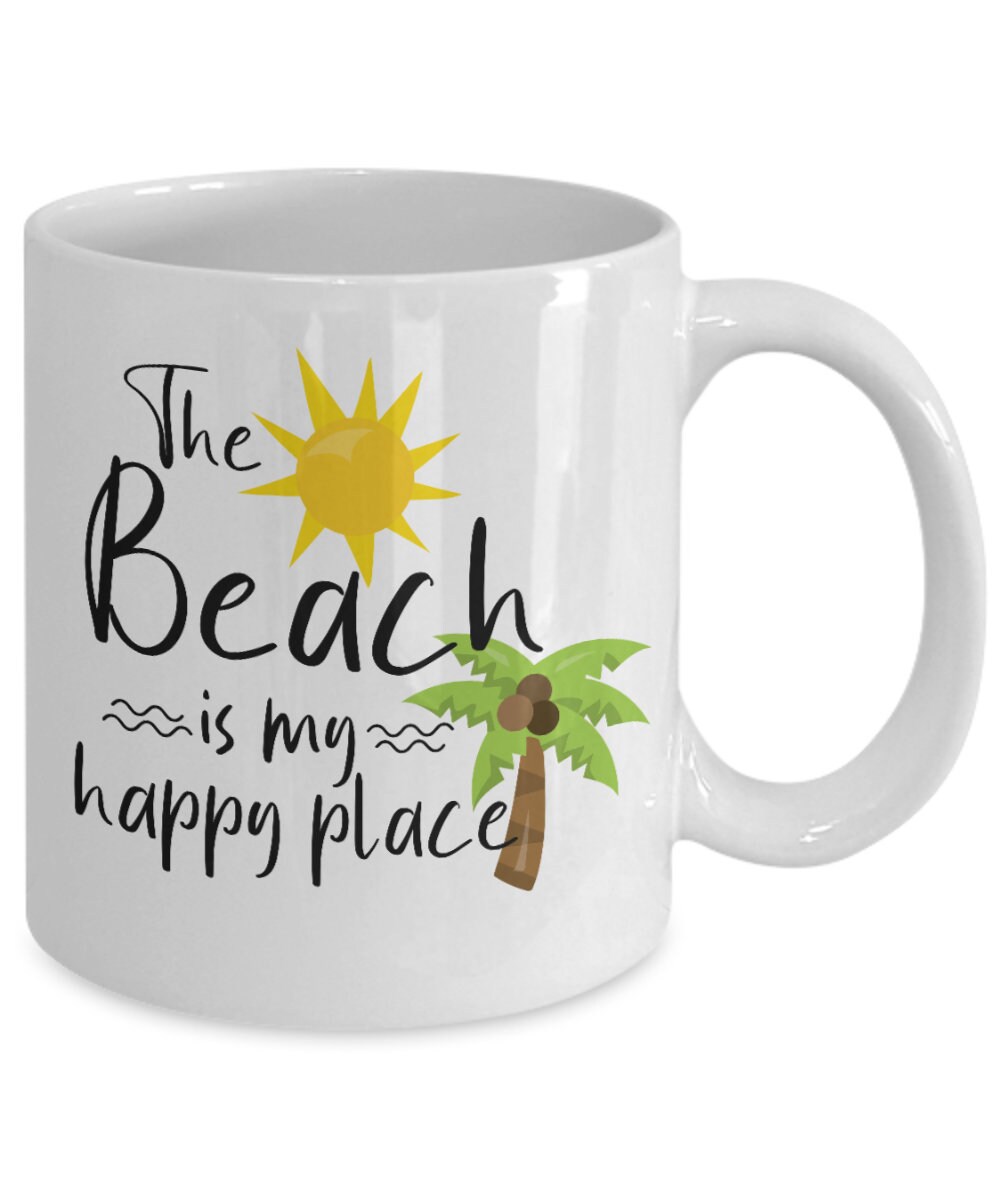 Beach mug the beach is my happy place 11oz white coffee cup Etsy