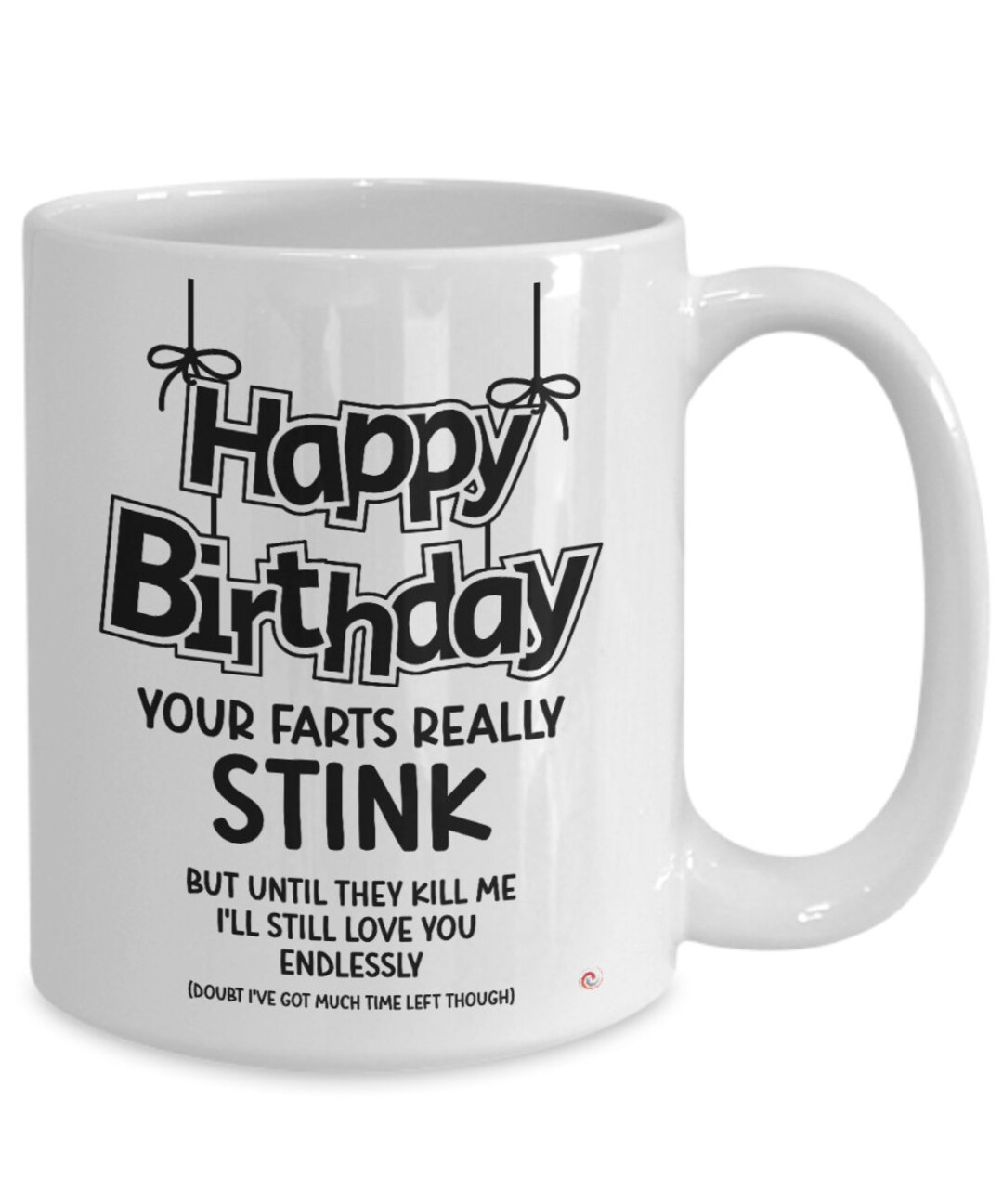 Funny Birthday Mug Happy Birthday Your Farts Really Stink Etsy