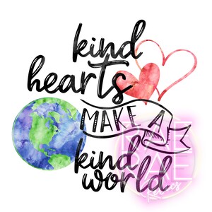 Kind Harten Make a Kind World- Digitaal Bestand