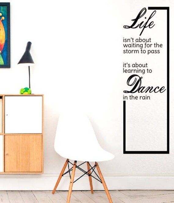 La Vie N Est Pas De Guetter L Orage A Passer Stickers Muraux De