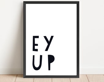 Ey up, Yorkshire Quotes, Quote wall art, Housewarming gift, Typography Print, New Home Gift, Definition print, Yorkshire print, slang,