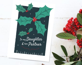 To my Daughter and her Partner Christmas Card, Holly Greetings card, LGBT Christmas Card, Daughter and wife, Girlfriend, Daughter in law