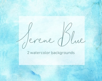 May include: Two watercolor backgrounds in shades of blue. The text "Serene Blue 2 watercolor backgrounds" is written in black on a white rectangle.
