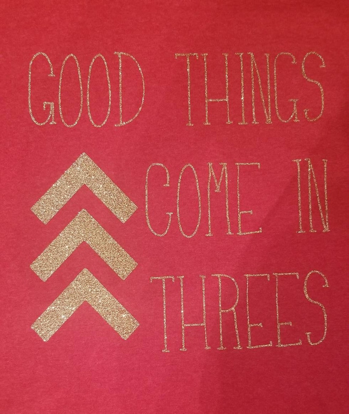 good things come in threes shirt