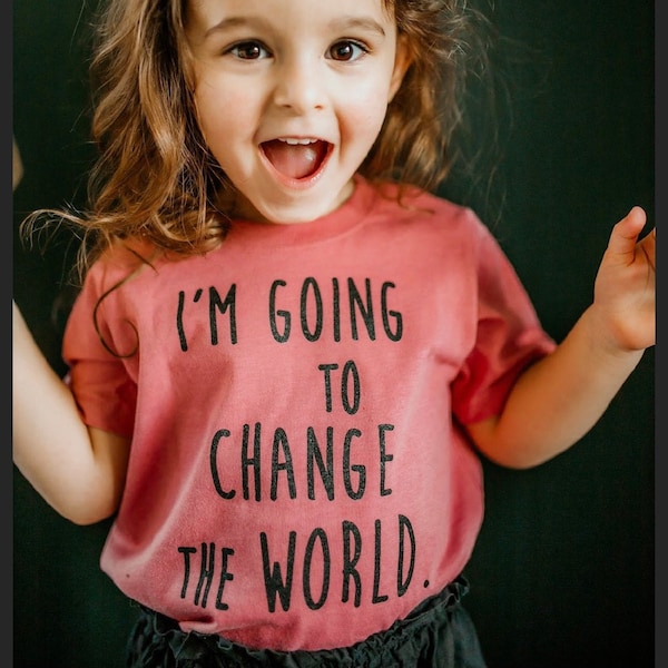 I’m Going To Change The World | Onesie® or T-Shirt | Gender Neutral | Boy or Girl | 100% Cotton | Baby Shower Gift | Birthday Gift