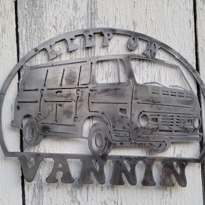 Keep On Vannin Metal Art Cargo Van Sign Vanner 1960s Hippie Bus 1967-1968-1969-1970-1971 Steel Made in the USA
