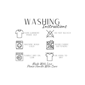K&ouml;nnte beinhalten: Wei&szlig;er Grafik mit Waschanleitung. Text enth&auml;lt "WASHING Instructions", "TURN GARMENT INSIDE OUT", "DO NOT BLEACH", "MACHINE WASH COLD", "AVOID FABRIC SOFTENERS", "TUMBLE DRY ON LOW", "OR HANG TO DRY", "Made With Love Please Handle With Care".