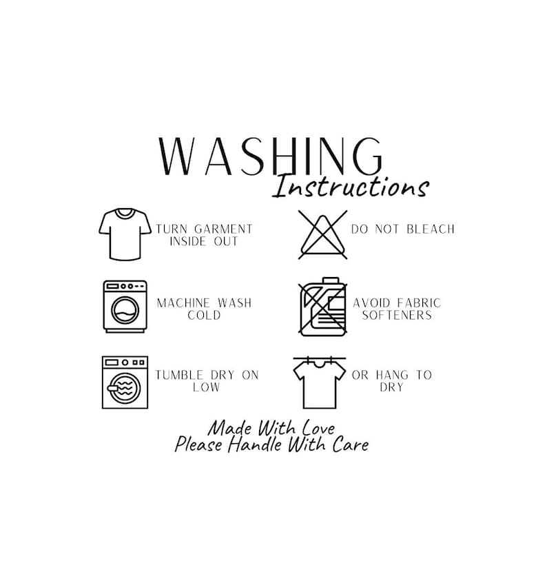 K&ouml;nnte beinhalten: Wei&szlig;er Grafik mit Waschanleitung. Text enth&auml;lt "WASHING Instructions", "TURN GARMENT INSIDE OUT", "DO NOT BLEACH", "MACHINE WASH COLD", "AVOID FABRIC SOFTENERS", "TUMBLE DRY ON LOW", "OR HANG TO DRY", "Made With Love Please Handle With Care".