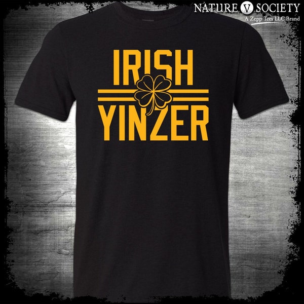 Irish Yinzer T-Shirt Pittsburgh St Patricks Day 412 Yinzer Nation Steel City Football Renegade Steeler Fan St Paddys Day The Burgh