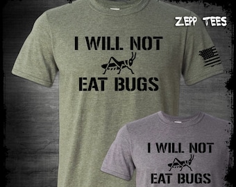 I Will Not Eat The Bugs Shirt Anti Great Reset New World Order Conspiracy Support Farmers No Farms No Food Eat Meat Resist Green New Deal