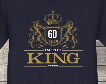 I am the King 60 Year, 60th birthday, 60th birthday gifts for men, 60th birthday gift, 60th birthday tshirt, 60th Birthday Party birthday ,