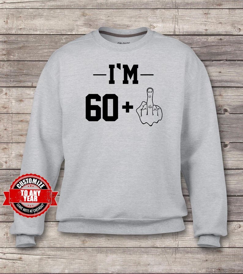 61st Birthday Sweatshirts 61st birthday gift for 61st 61st birthday gifts for men I/'m 61 61st birthday gift
